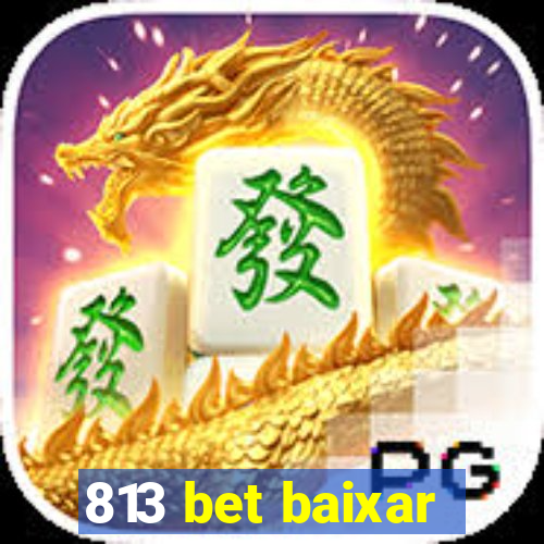 813 bet baixar